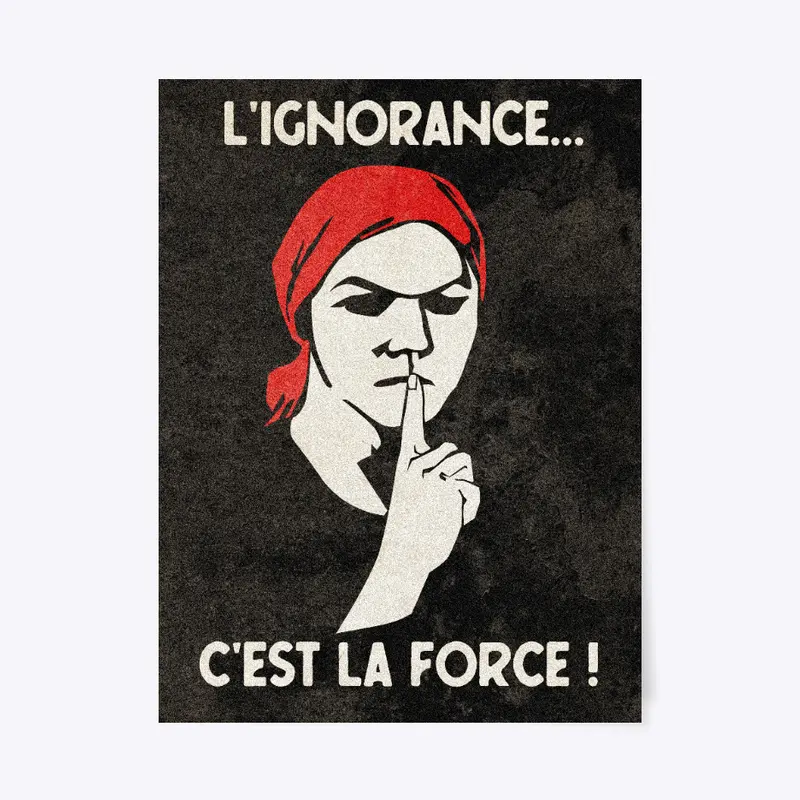 POSTER : l'ignorance, c'est la force