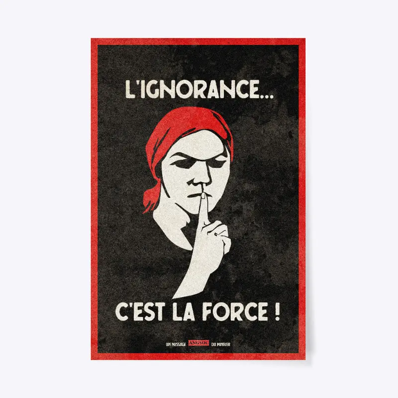 POSTER : l'ignorance, c'est la force