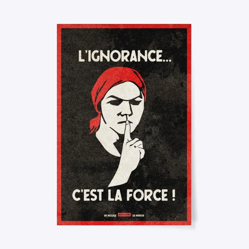 POSTER : l'ignorance, c'est la force